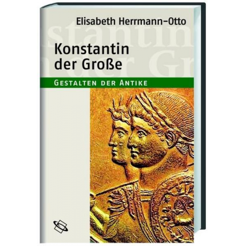 Elisabeth Herrmann-Otto - Konstantin der Große