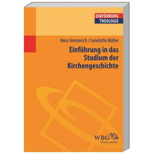 Lenelotte Möller & Hans Ammerich - Einführung in das Studium der Kirchengeschichte