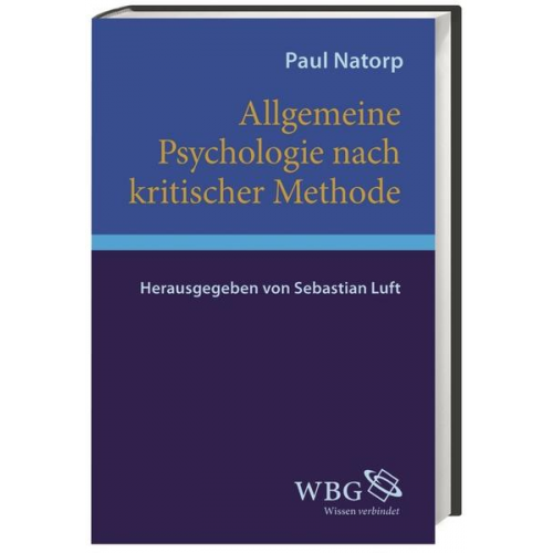 Paul Natorp - Allgemeine Psychologie nach kritischer Methode