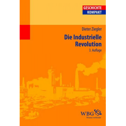 Dieter Ziegler - Die industrielle Revolution