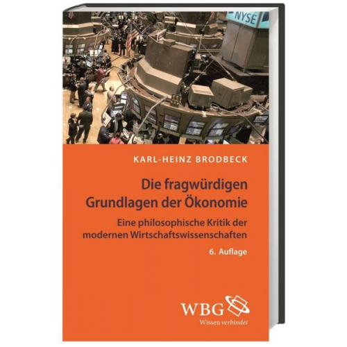 Karl-Heinz Brodbeck - Die fragwürdigen Grundlagen der Ökonomie