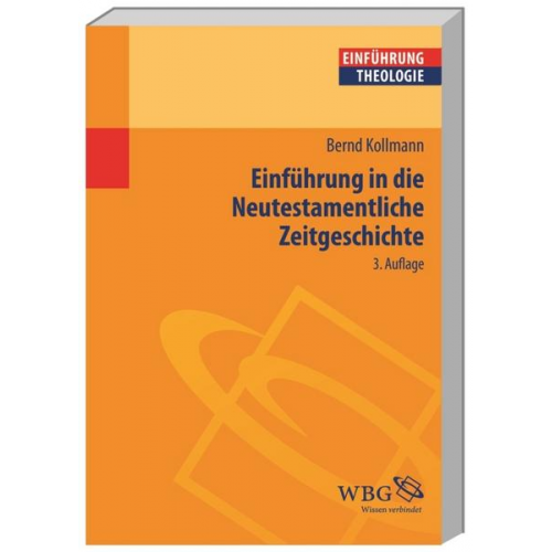 Bernd Kollmann - Einführung in die Neutestamentliche Zeitgeschichte