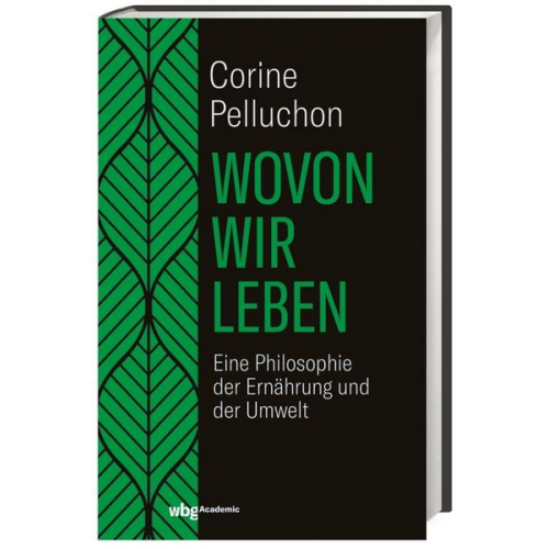 Corine Pelluchon - Wovon wir leben