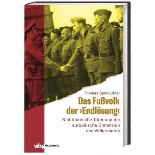 Thomas Sandkühler - Das Fußvolk der 'Endlösung