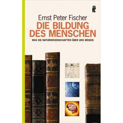 Ernst P. Fischer - Die Bildung des Menschen