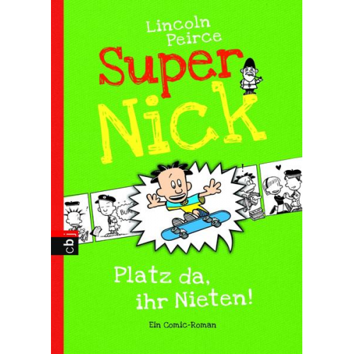 Lincoln Peirce - Platz da, ihr Nieten! / Super Nick Bd.3