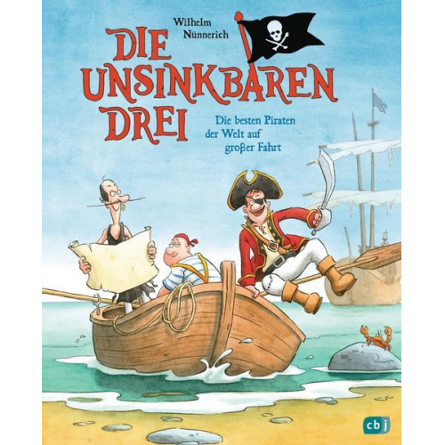 Wilhelm Nünnerich - Die Unsinkbaren Drei - Die besten Piraten der Welt auf großer Fahrt