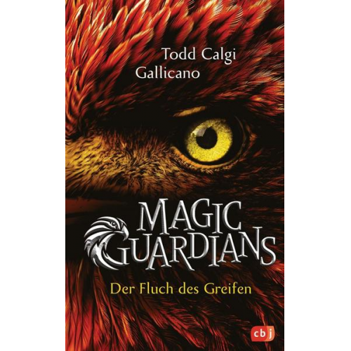 Todd Calgi Gallicano - Magic Guardians - Der Fluch des Greifen