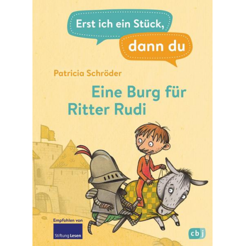 Patricia Schröder - Erst ich ein Stück, dann du - Eine Burg für Ritter Rudi