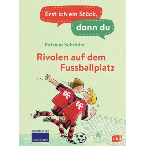 Patricia Schröder - Erst ich ein Stück, dann du - Rivalen auf dem Fußballplatz