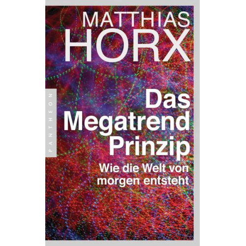 Matthias Horx - Das Megatrend-Prinzip