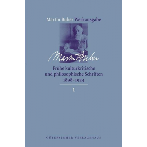 Martin Buber - Martin Buber-Werkausgabe (MBW) / Frühe kulturkritische und philosophische Schriften (1891-1924)