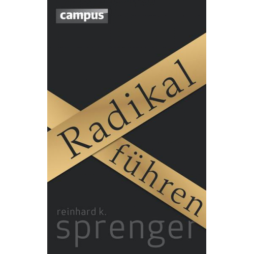 Reinhard K. Sprenger - Radikal führen