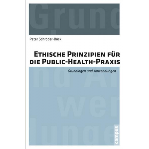 Peter Schröder-Bäck - Ethische Prinzipien für die Public-Health-Praxis