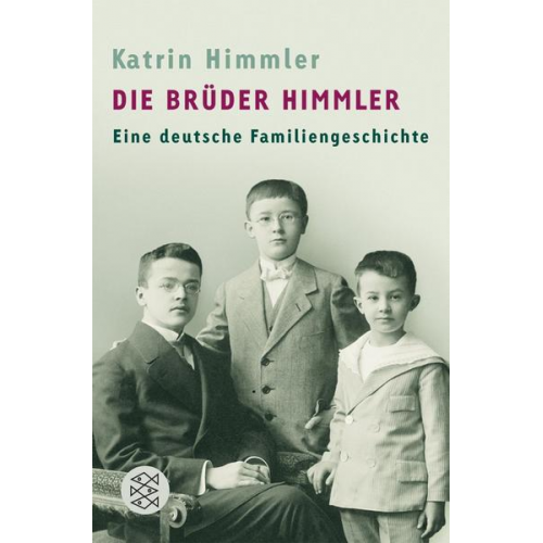 Katrin Himmler - Die Brüder Himmler