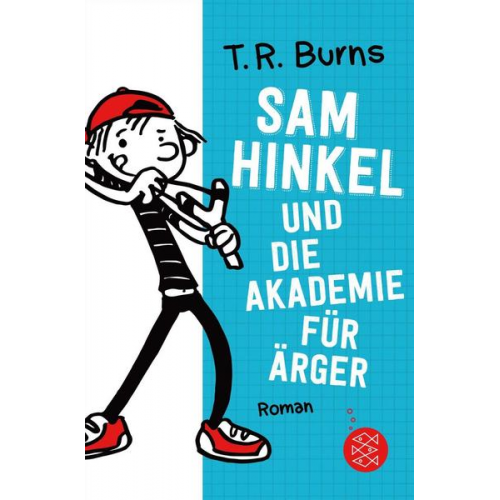 T.R. Burns - Sam Hinkel und die Akademie für Ärger