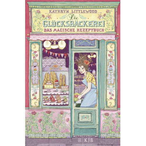 Kathryn Littlewood - Das magische Rezeptbuch / Die Glücksbäckerei Bd.1