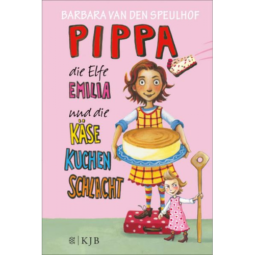 Barbara van den Speulhof - Pippa, die Elfe Emilia und die Käsekuchenschlacht / Pippa Bd.2