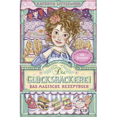 Kathryn Littlewood - Die Glücksbäckerei – Das magische Rezeptbuch