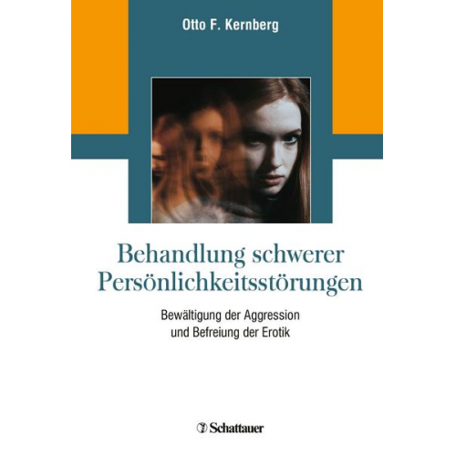 Otto F. Kernberg - Behandlung schwerer Persönlichkeitsstörungen