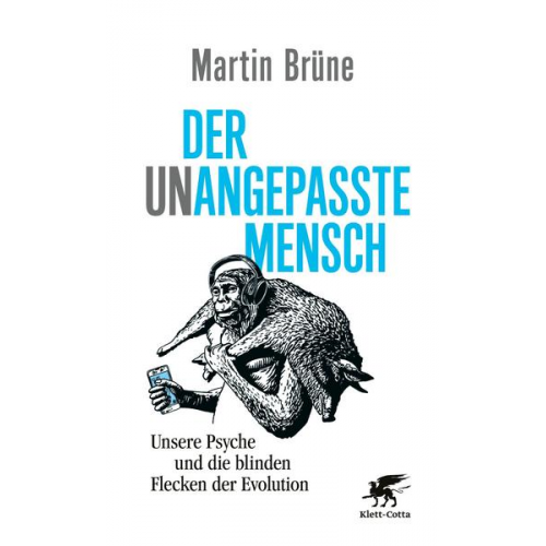 Martin Brüne - Der unangepasste Mensch