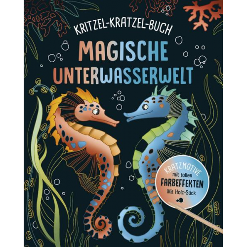 Magische Unterwasserwelt - Kritzel-Kratzel-Buch für Kinder ab 7 Jahren