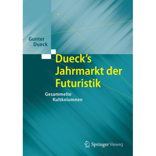 Gunter Dueck - Dueck's Jahrmarkt der Futuristik