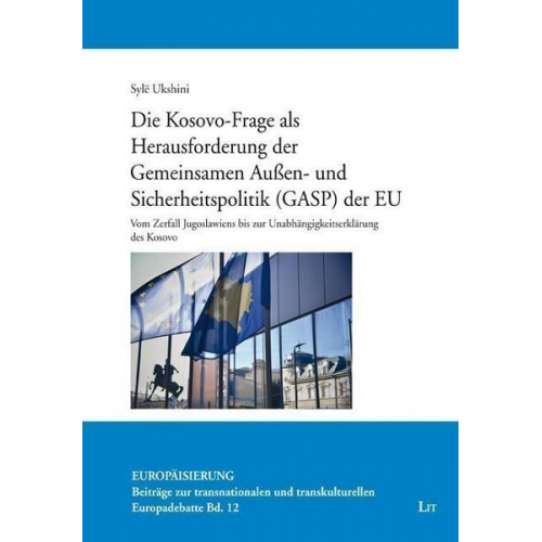 Syle Ukshini - Ukshini, S: Kosovo-Frage als Herausforderung der Gemeinsamen