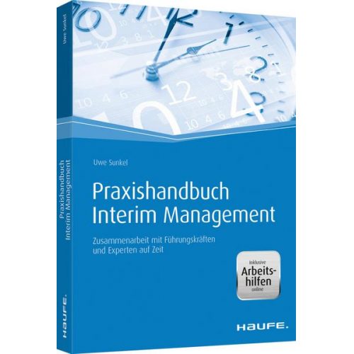 Uwe Sunkel - Praxishandbuch Interim Management - inkl. Arbeitshilfen online
