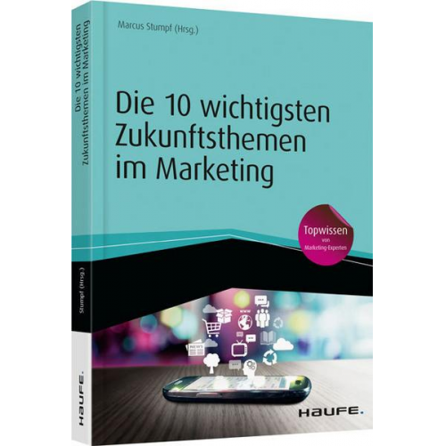 Marcus Stumpf - Die 10 wichtigsten Zukunftsthemen im Marketing