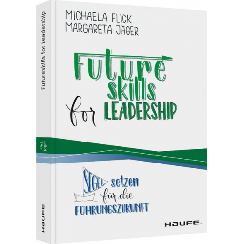 Michaela Flick & Margareta Jäger - Futureskills for Leadership