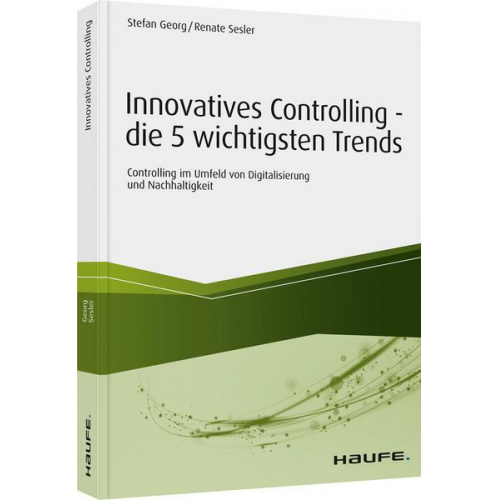 Renate Sesler & Stefan Georg - Innovatives Controlling - die 5 wichtigsten Trends