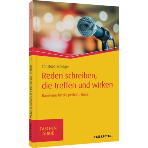 Christoph Schlegel - Reden schreiben, die treffen und wirken