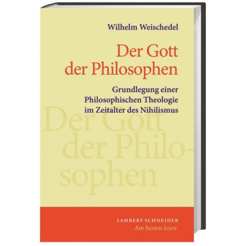 Wilhelm Weischedel - Der Gott der Philosophen