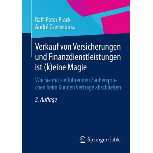 Ralf-Peter Prack & André Czerwionka - Verkauf von Versicherungen und Finanzdienstleistungen ist (k)eine Magie