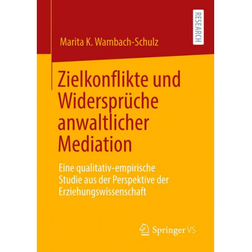 Marita K. Wambach-Schulz - Zielkonflikte und Widersprüche anwaltlicher Mediation