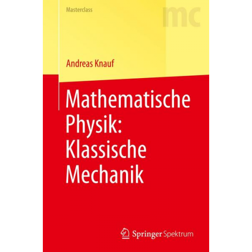 Andreas Knauf - Mathematische Physik: Klassische Mechanik