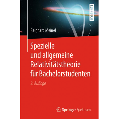 Reinhard Meinel - Spezielle und allgemeine Relativitätstheorie für Bachelorstudenten