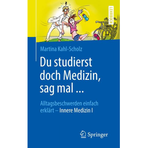 Martina Kahl-Scholz - Du studierst doch Medizin, sag mal ...