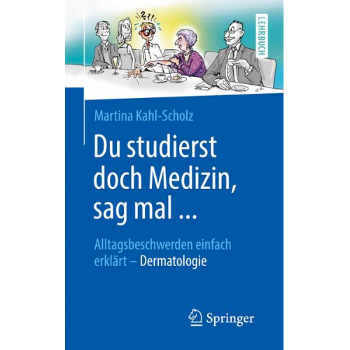 Martina Kahl-Scholz - Du studierst doch Medizin, sag mal ...