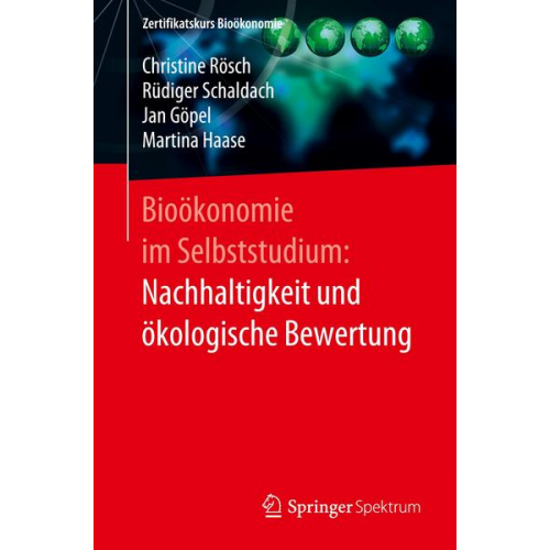 Christine Rösch & Rüdiger Schaldach & Jan Göpel & Martina Haase - Bioökonomie im Selbststudium: Nachhaltigkeit und ökologische Bewertung