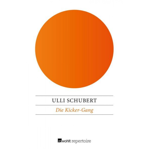 Ulli Schubert - Die Kicker-Gang