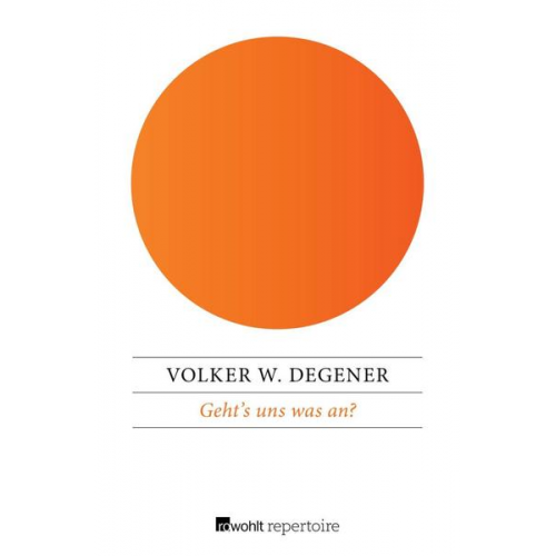 Volker W. Degener - Geht’s uns was an?