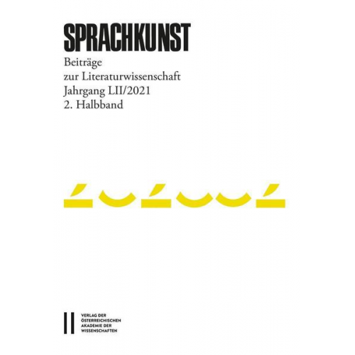 Sprachkunst. Beiträge zur Literaturwissenschaft / Sprachkunst – Beiträge zur Literaturwissenschaft, Jahrgang LII/2021, 2. Halbband