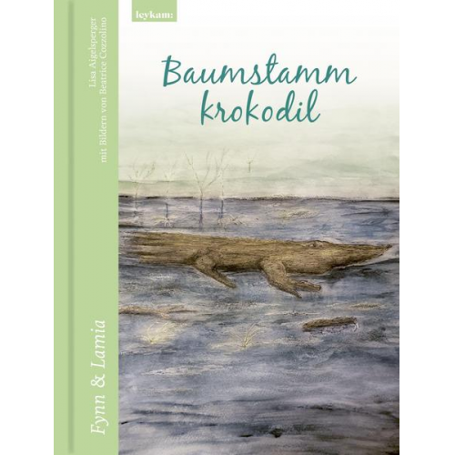 Lisa Aigelsperger & Beatrice Cozzolino - Baumstammkrokodil – Fynn & Lamia