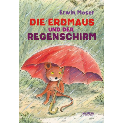 Erwin Moser - Moser, E: Erdmaus und der Regenschirm