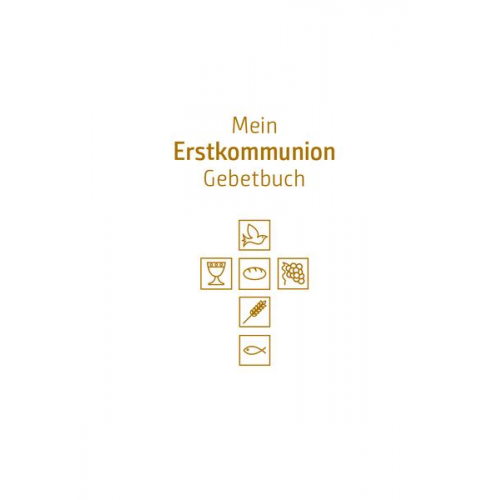 Anna Hintner - Mein Erstkommunion-Gebetbuch