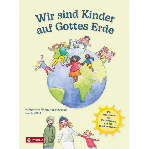 Felix Rohner-Dobler Hildegard Rohner-Dobler - Wir sind Kinder auf Gottes Erde