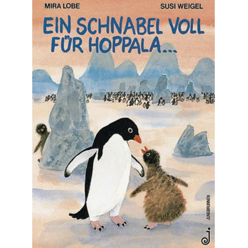 Mira Lobe - Ein Schnabel voll für Hoppala ...