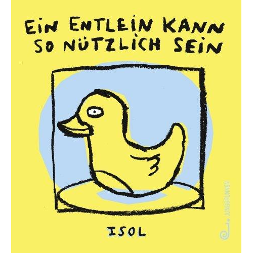 ISOL - Ein Entlein kann so nützlich sein